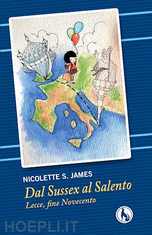 Dal Sussex Al Salento Lecce Fine Novecento Ediz Italiana E Inglese James Nicolette S Libro Lupo 01 18 Hoepli It