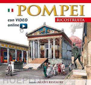 aa.vv. - pompei ricostruita