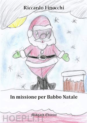 finocchi riccardo - in missione per babbo natale