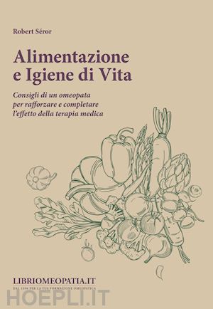 seror robert - alimentazione e igiene di vita