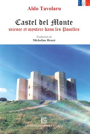 tavolaro aldo - castel del monte science et mystere dans les pouilles