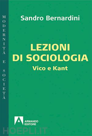 bernardini sandro - lezioni di sociologia - vico e kant