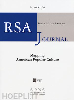  - rsa journal. rivista di studi americani. vol. 24: mapping american popular culture