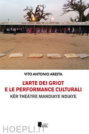 aresta vito antonio - l'arte dei griot e le performance culturali