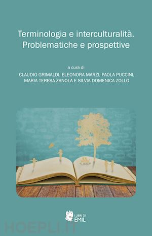 grimaldi c.(curatore); marzi e.(curatore); puccini p.(curatore) - terminologia e interculturalità. problematiche e prospettive