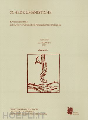 marrone d.(curatore) - schede umanistiche. rivista annuale dell'archivio umanistico rinascimentale bolognese. vol. 37/2: sulla logica e sulla convenienza del tradurre. umanisti traduttori dal greco fra scienza e letteratura (secc. xv-xvi)