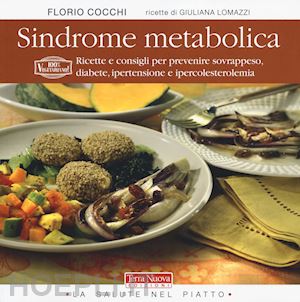 cocchi florio - sindrome metabolica. ricette e consigli per prevenire sovrappeso, diabete, ipert
