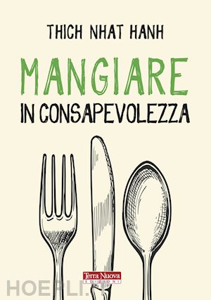 nhat hanh thich - mangiare in consapevolezza