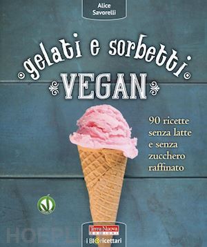 savorelli alice - gelati e sorbetti vegan