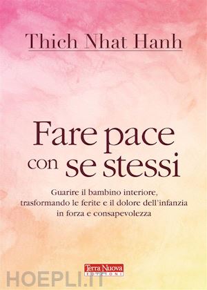 thich nhat hanh - fare pace con se stessi