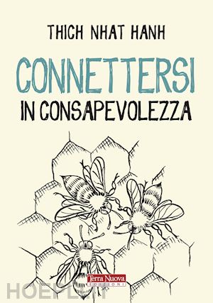 nhat hanh thich - connettersi in consapevolezza
