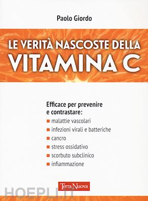 giordo paolo - le verita' nascoste della vitamina c