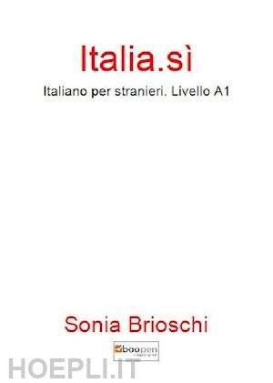 brioschi sonia - italia.si'. italiano per stranieri. livello a1