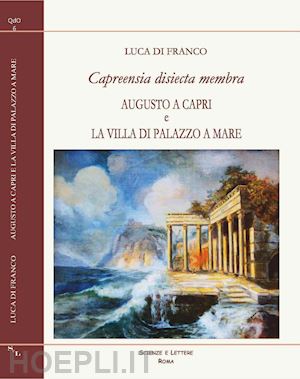 di franco luca - capreensia disiecta membra. augusto a capri e la villa di palazzo a mare