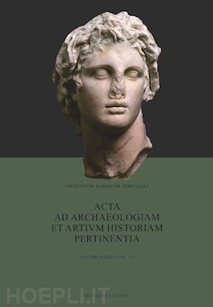 sande s.(curatore); seim t. k.(curatore); michelloni m.(curatore) - acta ad archaeologiam et artium historiam pertinentia. nuova serie. vol. 29