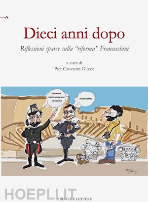 guzzo p. g. (curatore) - dieci anni dopo. riflessioni sparse sulla «riforma» franceschini