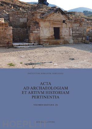 aavitsland k. b.(curatore); lindhagen a.(curatore); prusac-lindhagen m.(curatore) - acta ad archaeologiam et artium historiam pertinentia. vol. 23: johann rasmus brandt magistro dilecto