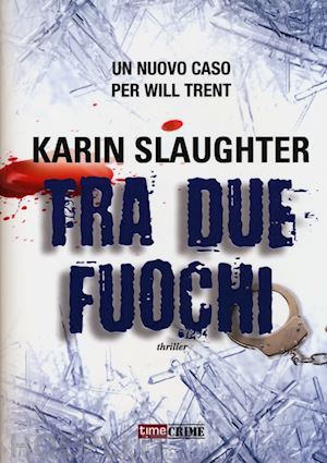 slaughter karin - tra due fuochi