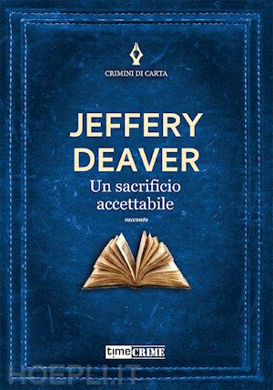 deaver jeffery - un sacrificio accettabile