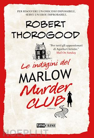 thorogood robert - le indagini del marlow murder club