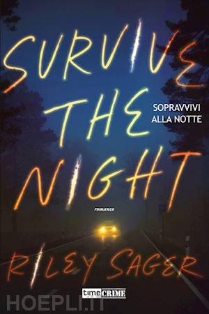 sager riley - sopravvivi alla notte. survive the night