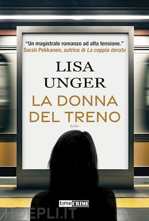 unger lisa - la donna del treno