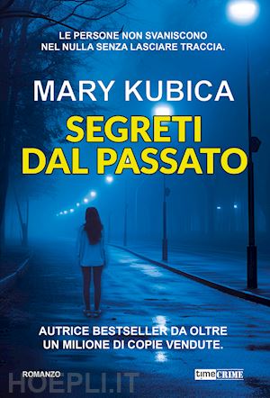 kubica mary - segreti dal passato