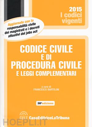 bartolini francesco (curatore) - codice civile e di procedura civile
