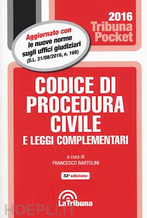bartolini francesco - codice di procedura civile e leggi complementari