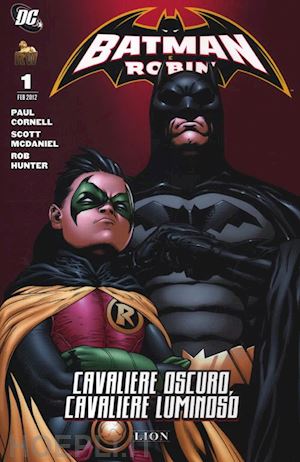 cornell paul; mcdaniel scott; hunter rob - cavaliere oscuro, cavaliere luminoso. batman e robin