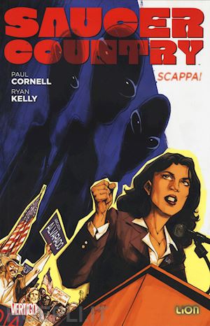 cornell paul; kelly ryan - scappa! saucer country. vol. 1