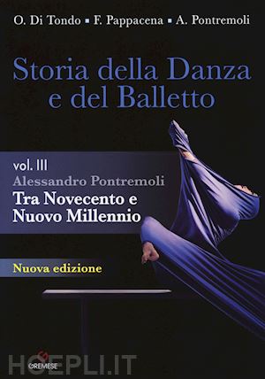 pontremoli alessandro - storia della danza e del balletto vol.3