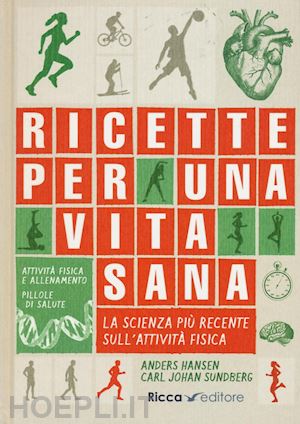 hansen anders; sundeberg carl j. - ricette per una vita sana