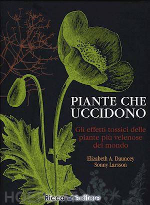 dauncey e.; larsson s. - piante che uccidono