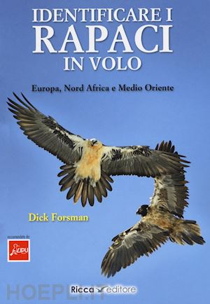 forsman dick - identificare i rapaci in volo. europa, nord africa e medio oriente