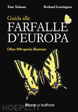 Guida Alle Farfalle D'europa - Tolman Tom; Lewington Richard