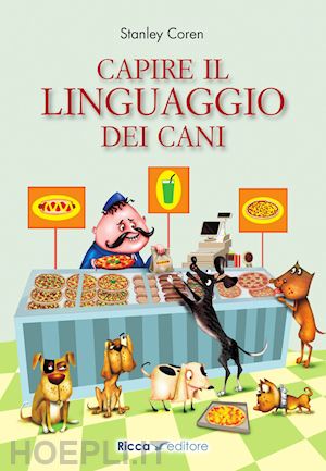 coren stanley - capire il linguaggio dei cani