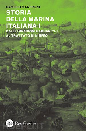 manfroni camillo - storia della marina italiana i