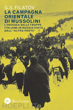 filatov g.s. - la campagna orientale di mussolini