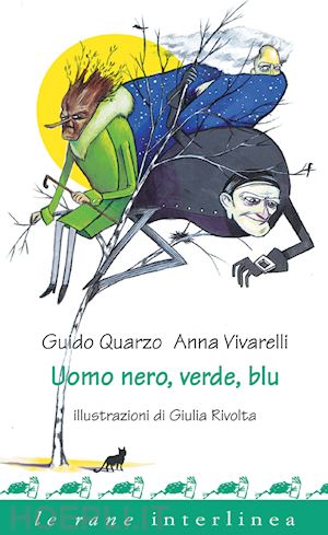 quarzo guido; vivarelli anna - uomo nero, verde e blu