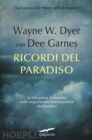 dyer wayne w.; garnes dee - ricordi del paradiso