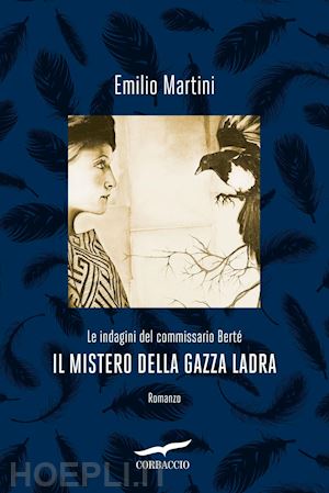 martini emilio - il mistero della gazza ladra