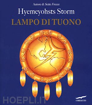 storm hyemeyohsts - lampo di tuono