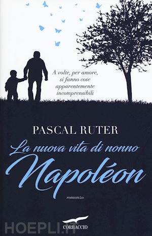 ruter pascal - la nuova vita di nonno napoleon