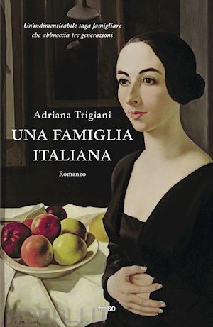 trigiani adriana - una famiglia italiana