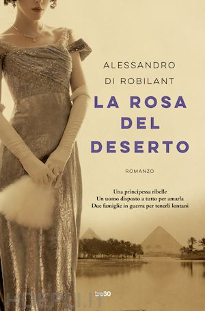 nicolis di robilant alessandro - la rosa del deserto