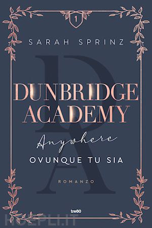 sprinz sarah - anywhere. ovunque tu sia. dunbridge academy