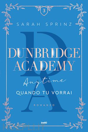 sprinz sarah - anytime. quando tu vorrai. dunbridge academy