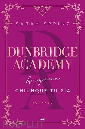 sprinz sarah - anyone. chiunque tu sia. dunbridge academy