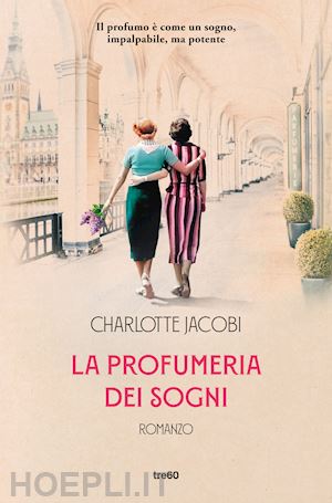 jacobi charlotte - la profumeria dei sogni